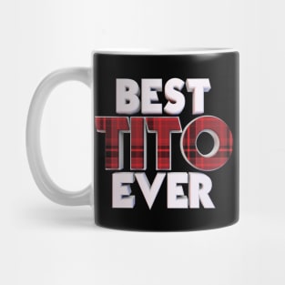 Best Tito Ever Uncle Family Funny Gift Men Boys Dad Mug